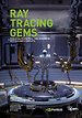 Ray Tracing Gems Ray Tracing Gems