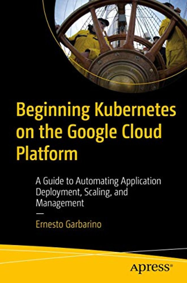 Beginning Kubernetes on the Google Cloud Platform