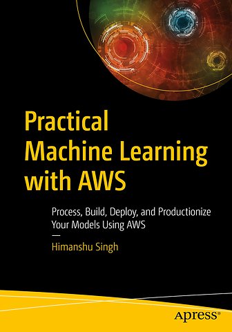 Practical Machine Learning with AWS