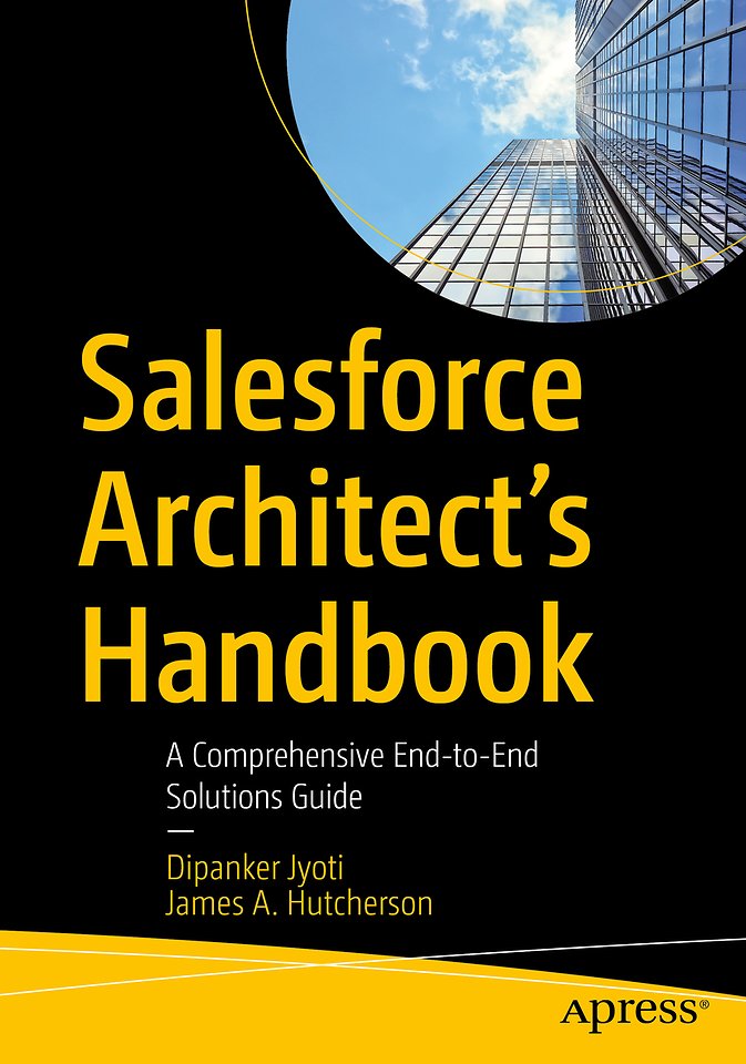 Salesforce Architect's Handbook