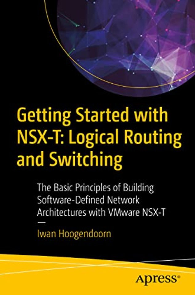 Getting Started with NSX-T: Logical Routing and Switching