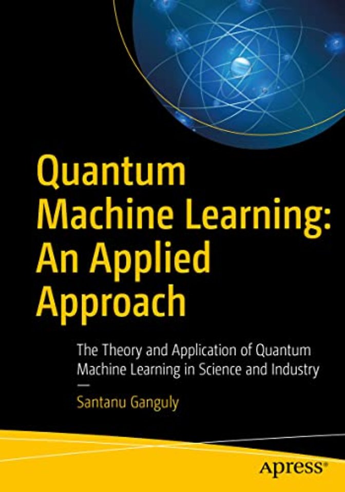 Quantum Machine Learning: An Applied Approach