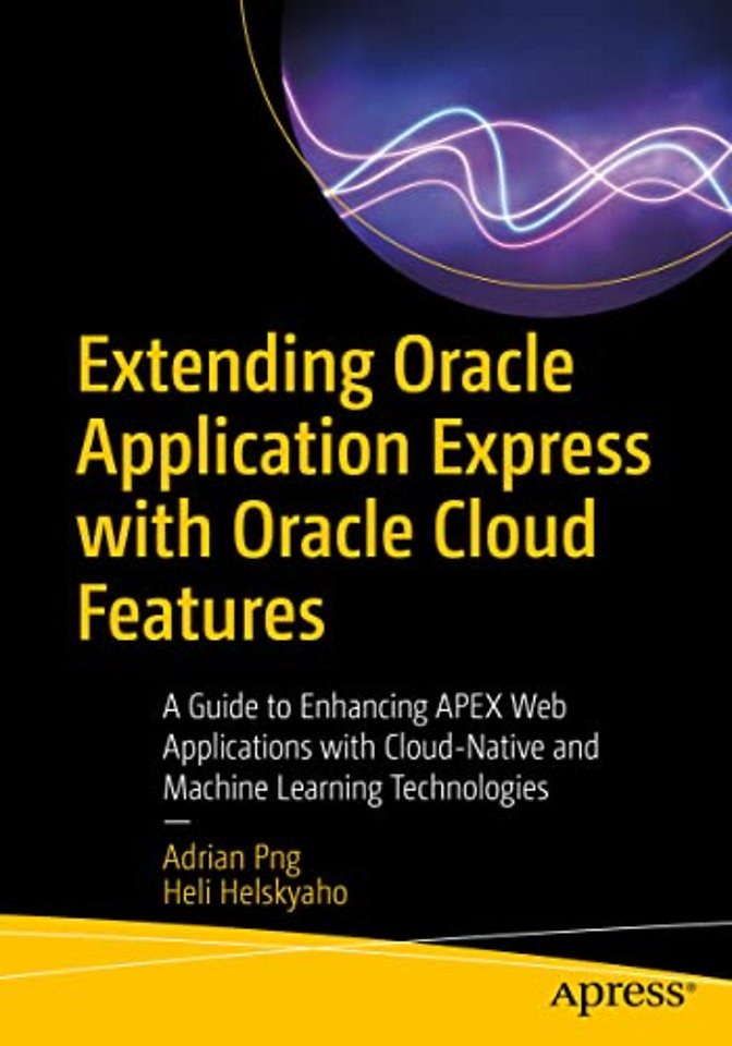 Extending Oracle Application Express with Oracle Cloud Features