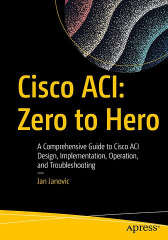 Cisco ACI: Zero to Hero