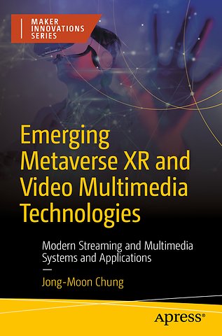 Emerging Metaverse XR and Video Multimedia Technologies
