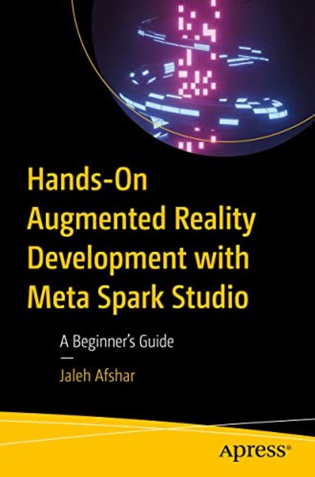 Hands-On Augmented Reality Development with Meta Spark Studio