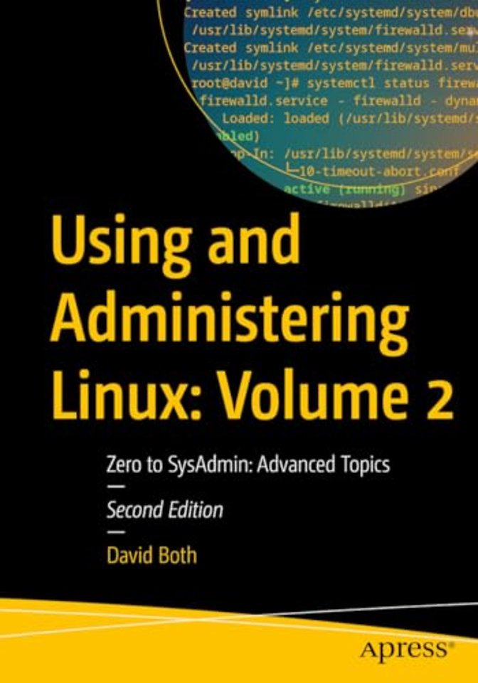 Using and Administering Linux: Volume 2