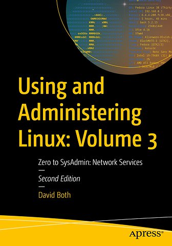 Using and Administering Linux: Volume 3