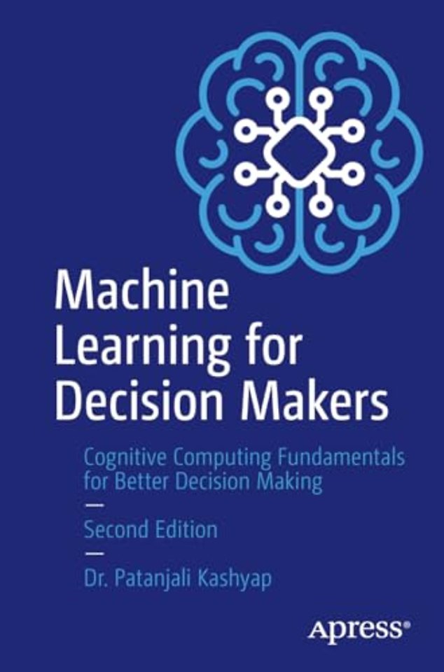 Machine Learning for Decision Makers