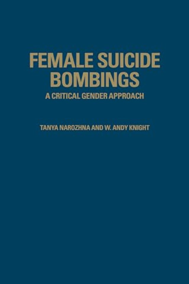 Female Suicide Bombings – A Critical Gender Approach