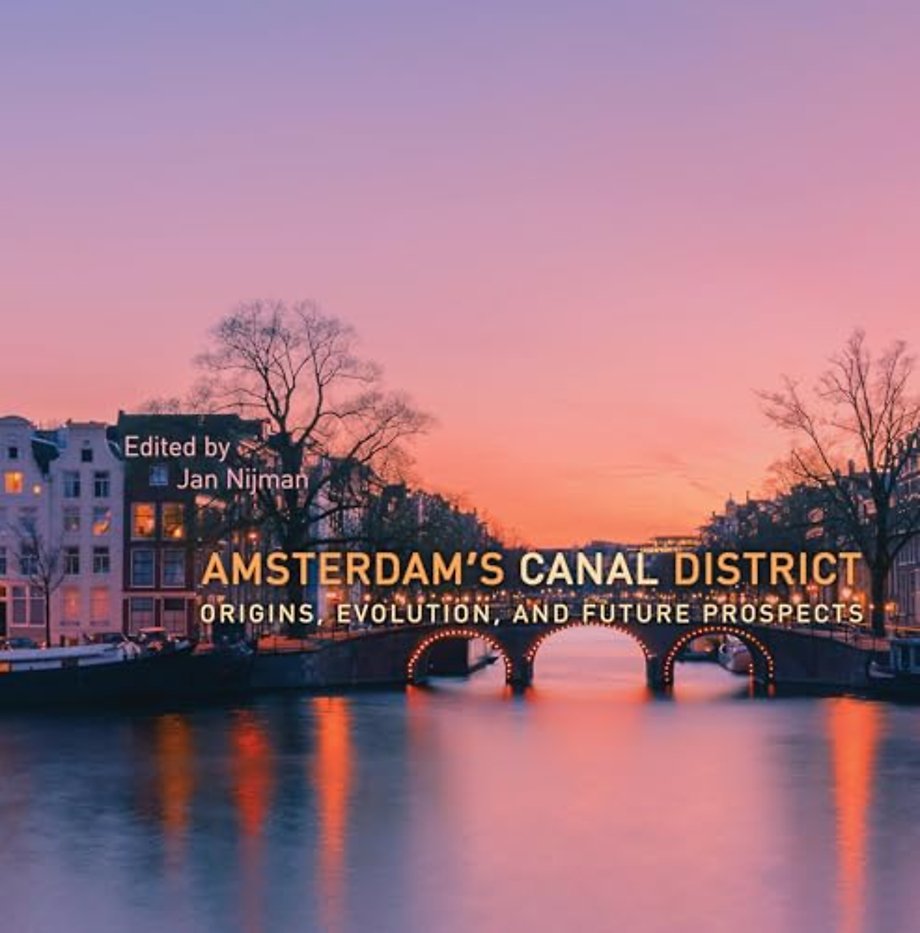 Amsterdam`s Canal District – Origins, Evolution, and Future Prospects