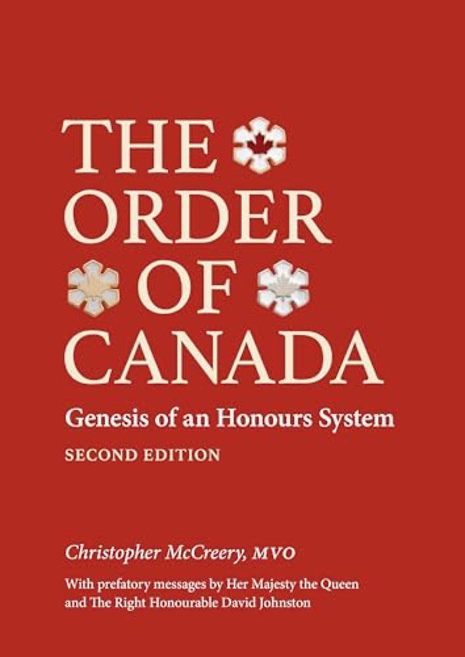 The Order of Canada – Genesis of an Honours System, Second Edition