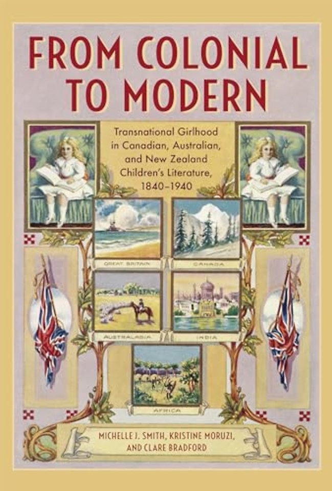 From Colonial to Modern – Transnational Girlhood in Canadian, Australian, and New Zealand Literature, 1840–1940