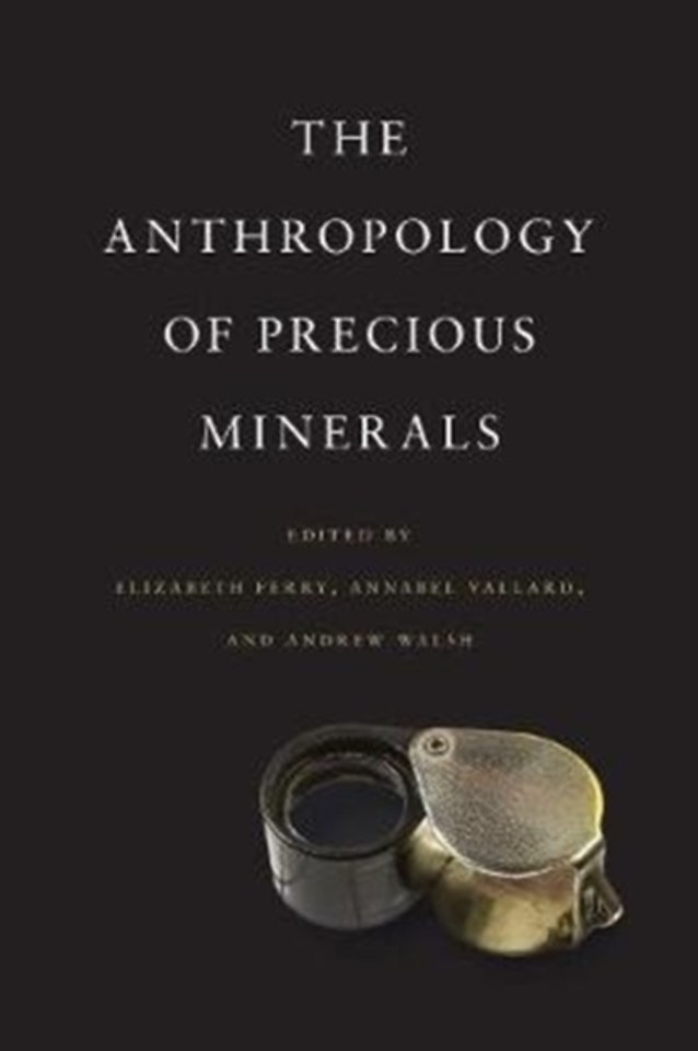 The Anthropology of Precious Minerals