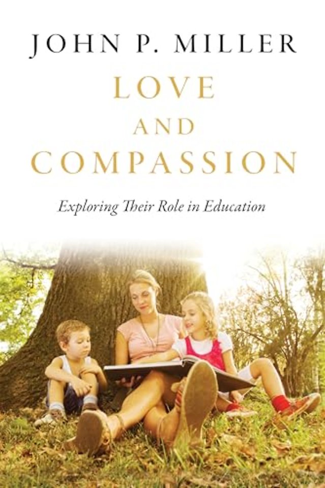 Love and Compassion – Exploring Their Role in Education