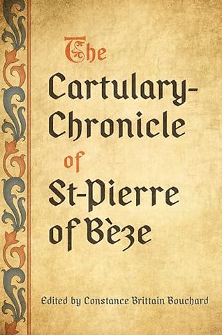 The Cartulary–Chronicle of St–Pierre of Bèze