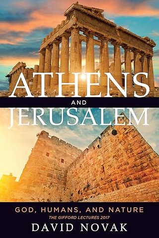 Athens and Jerusalem – God, Humans, and Nature