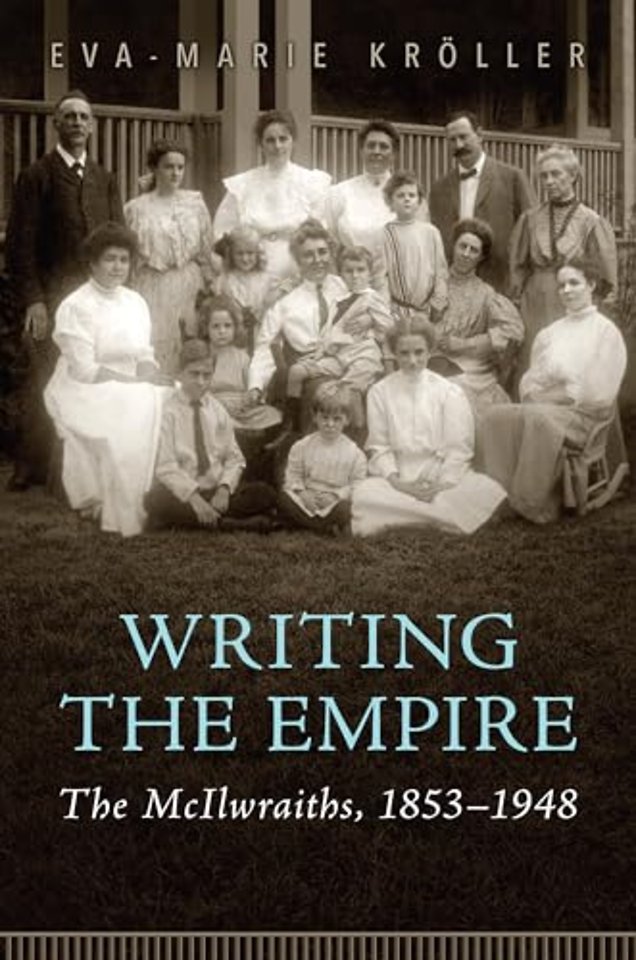 Writing the Empire – The McIlwraiths, 1853–1948