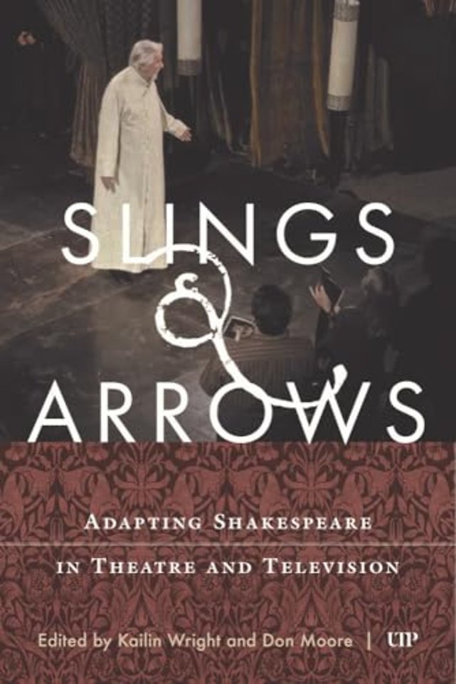 Slings & Arrows – Adapting Shakespeare in Theatre and Television
