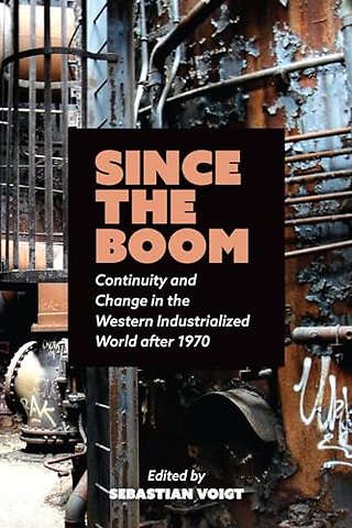 Since the Boom – Continuity and Change in the Western Industrialized World After 1970
