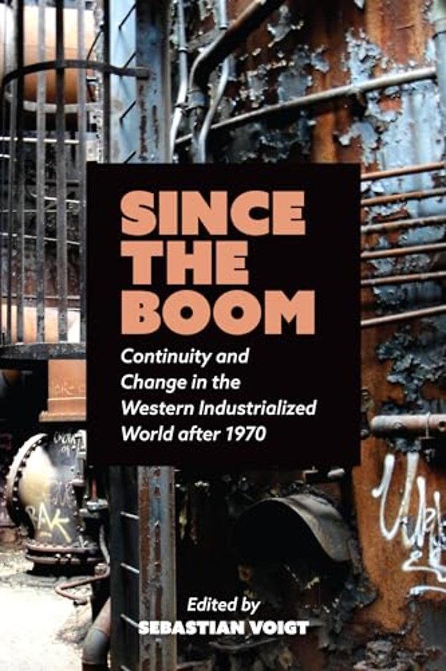 Since the Boom – Continuity and Change in the Western Industrialized World After 1970