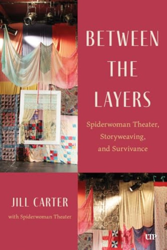 Between the Layers – Spiderwoman Theatre, Storyweaving, and Survivance