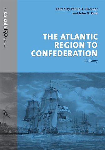 The Atlantic Region to Confederation – A History
