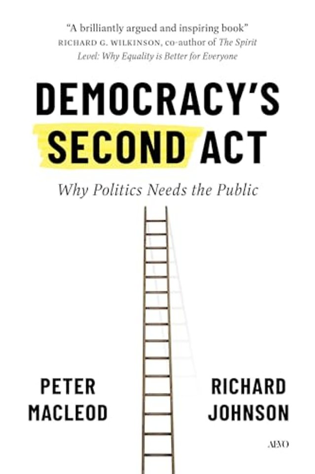 Democracy`s Second Act – Why Politics Needs the Public