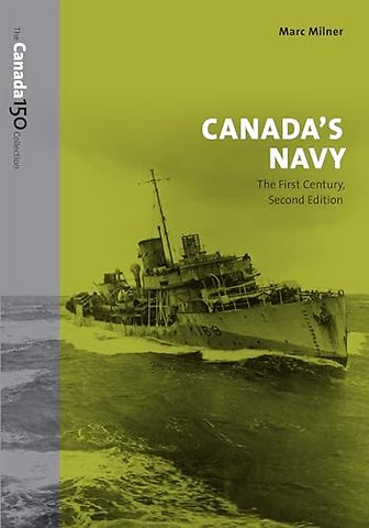 Canada`s Navy – The First Century, Second Edition