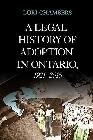 A Legal History of Adoption in Ontario, 1921–2015