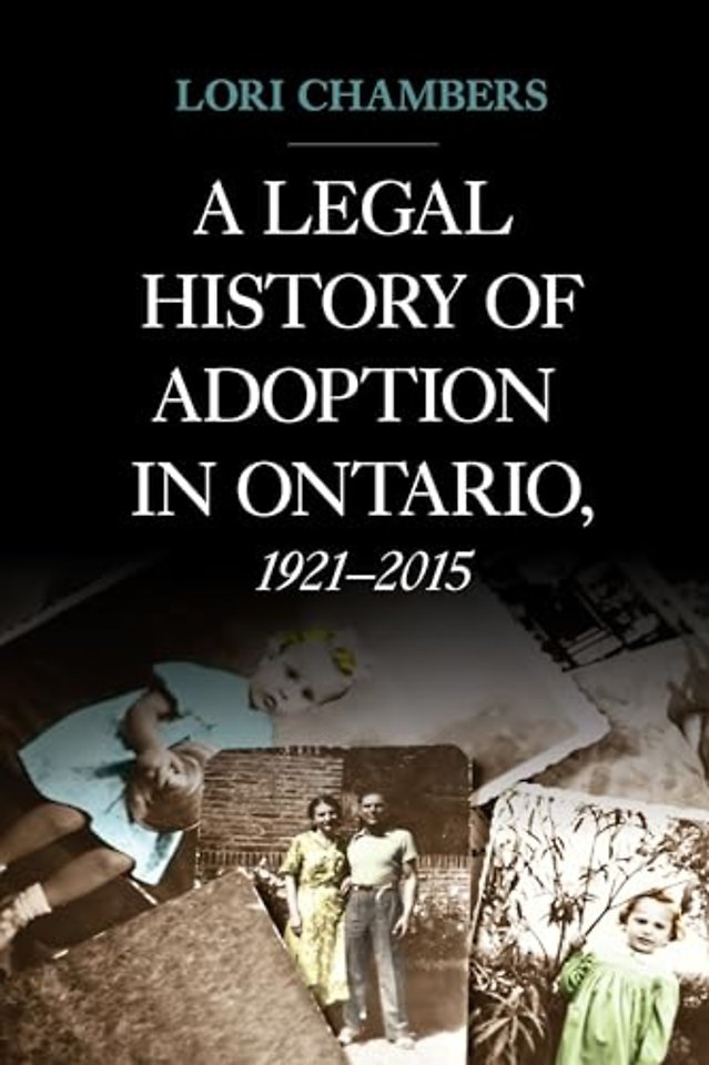 A Legal History of Adoption in Ontario, 1921–2015
