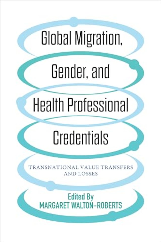 Global Migration, Gender, and Health Professiona – Transnational Value Transfers and Losses