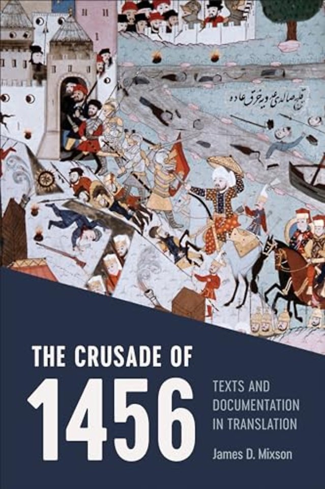 The Crusade of 1456 – Texts and Documentation in Translation