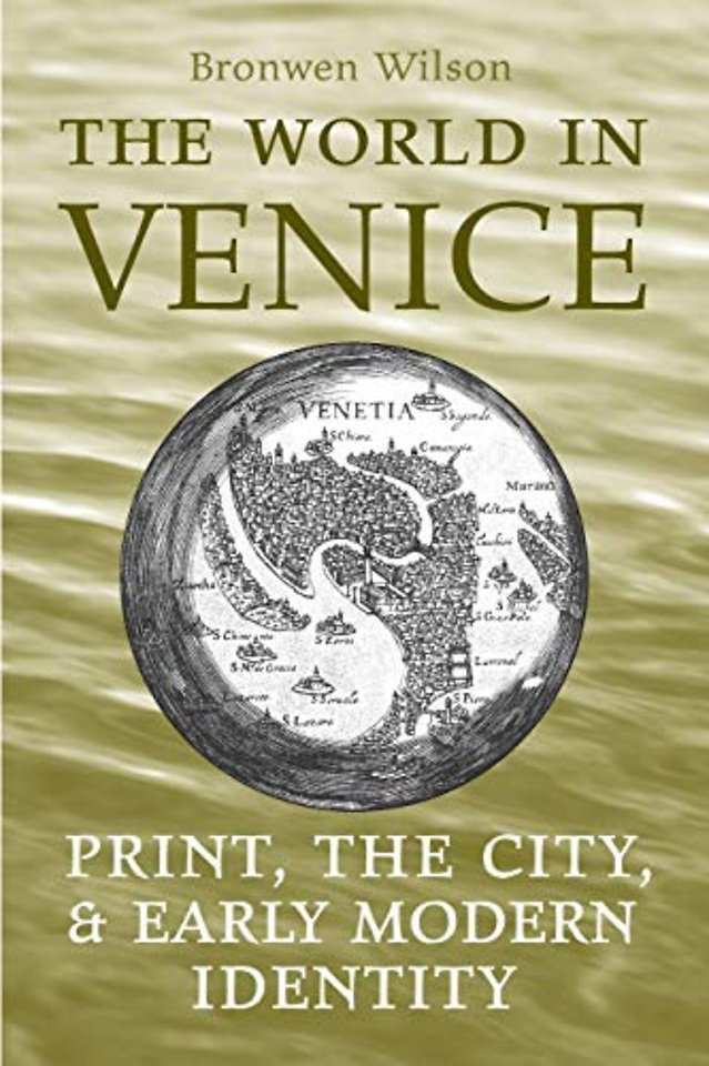 The World in Venice – Print, the City, and Early Modern Identity