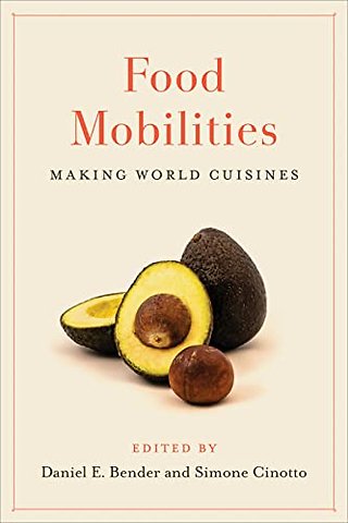 Food Mobilities – Making World Cuisines
