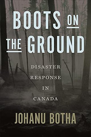 Boots on the Ground – Disaster Response in Canada