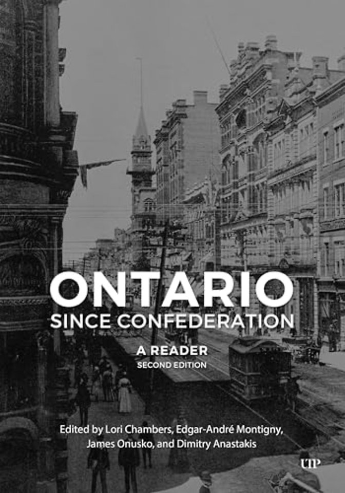 Ontario Since Confederation – A Reader, Second Edition