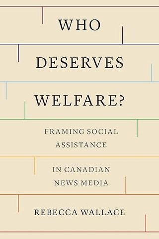 Who Deserves Welfare? – Framing Social Assistance in Canadian News Media