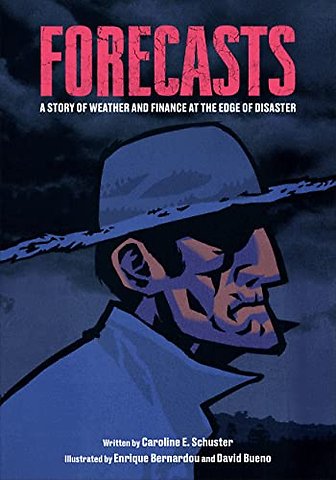 Forecasts – A Story of Weather and Finance at the Edge of Disaster