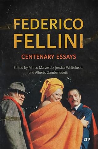 Federico Fellini – Centenary Essays