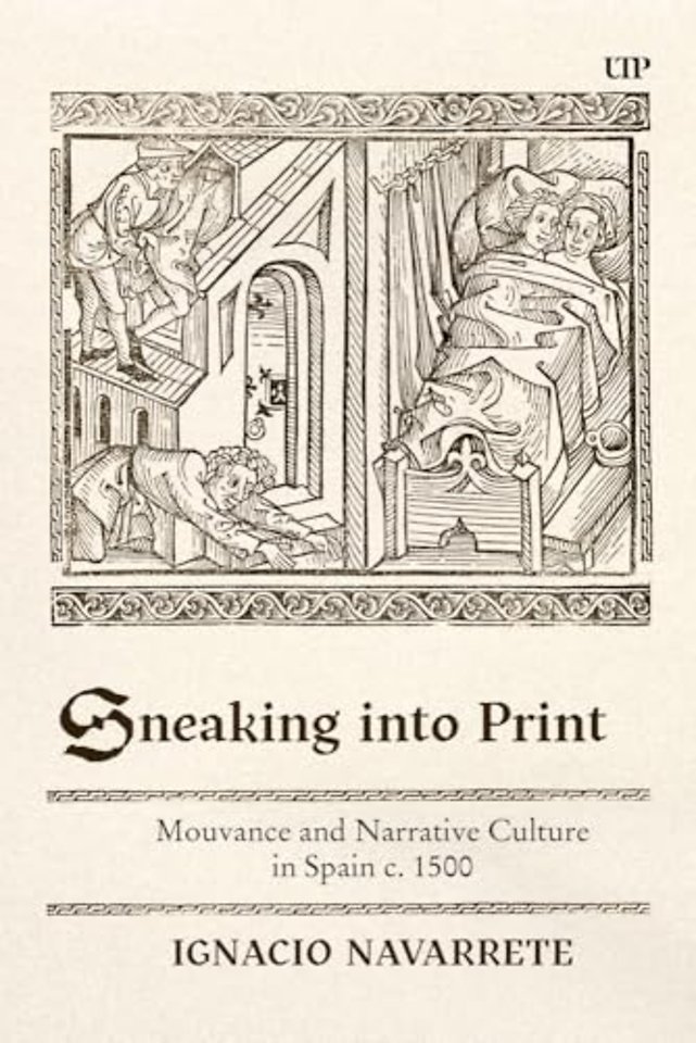 Sneaking Into Print – Mouvance and Narrative Culture in Spain C. 1500