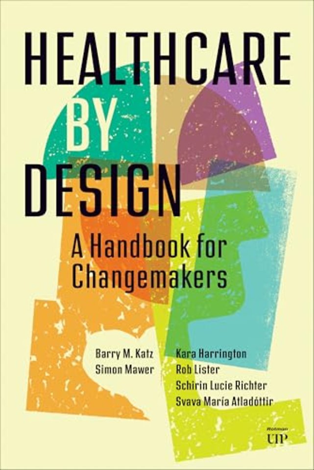 Healthcare by Design – A Handbook for Changemakers