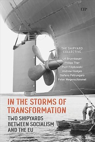 In the Storms of Transformation – Two Shipyards Between Socialism and the EU