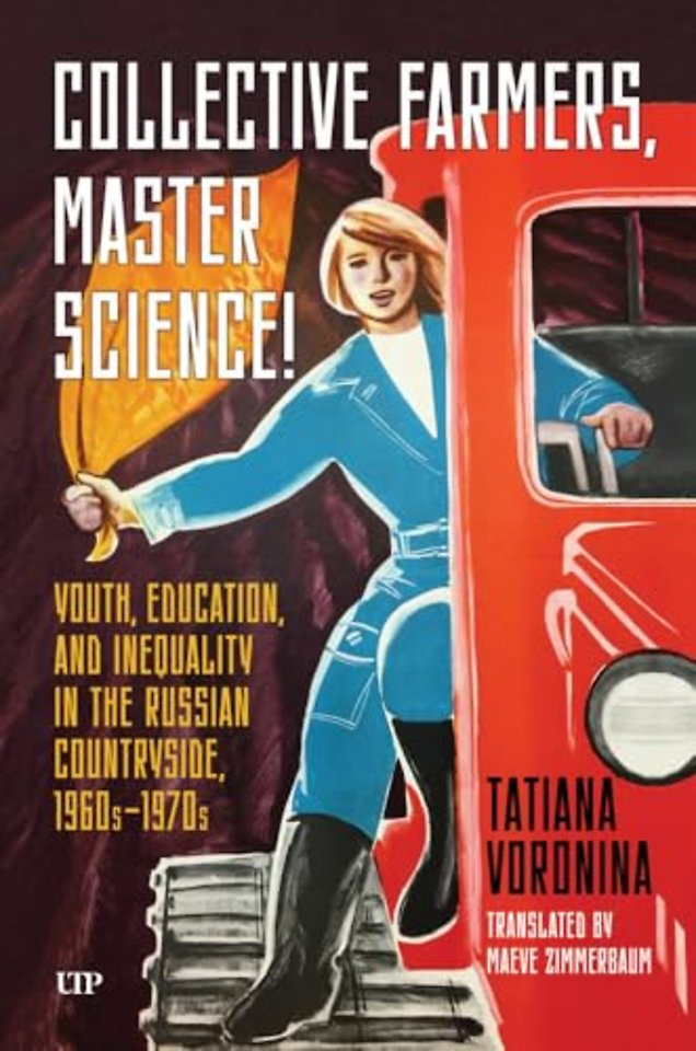 Collective Farmers, Master Science – Youth, Education, and Inequality in the Russian Countryside, 1960s–1970s