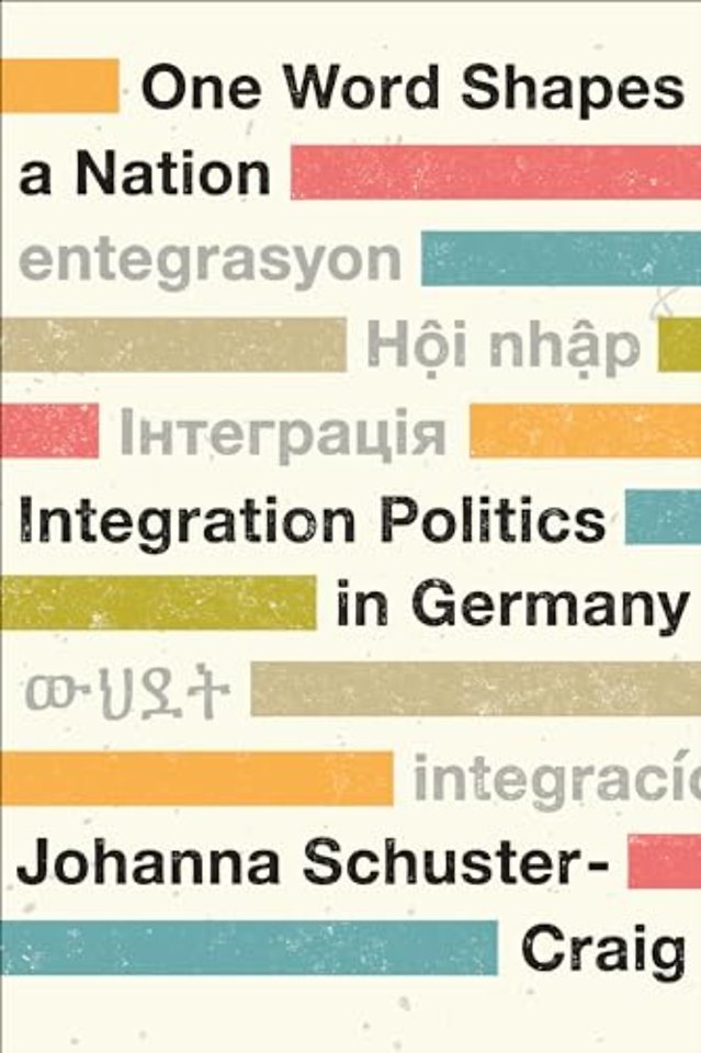 One Word Shapes a Nation – Integration Politics in  Germany