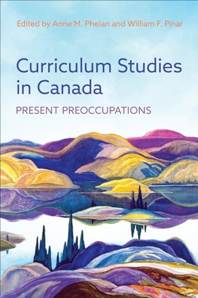 Curriculum Studies in Canada – Present Preoccupations