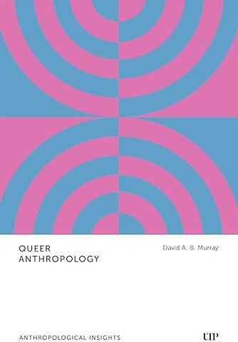Queer Anthropology – Anthropological Insights
