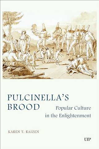 Pulcinella`s Brood – Popular Culture in the Enlightenment