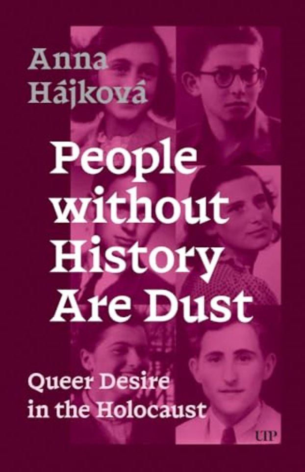 People Without History Are Dust – Queer Desire in the Holocaust
