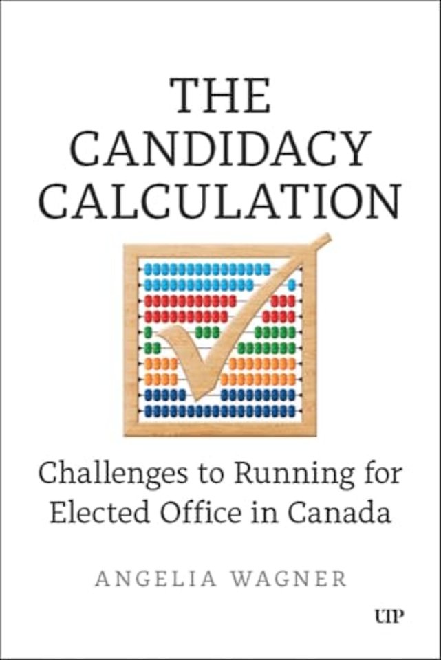 The Candidacy Calculation – Challenges to Running for Elected Office in Canada